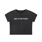 UGLY ON THE INSIDE-CROP TEE