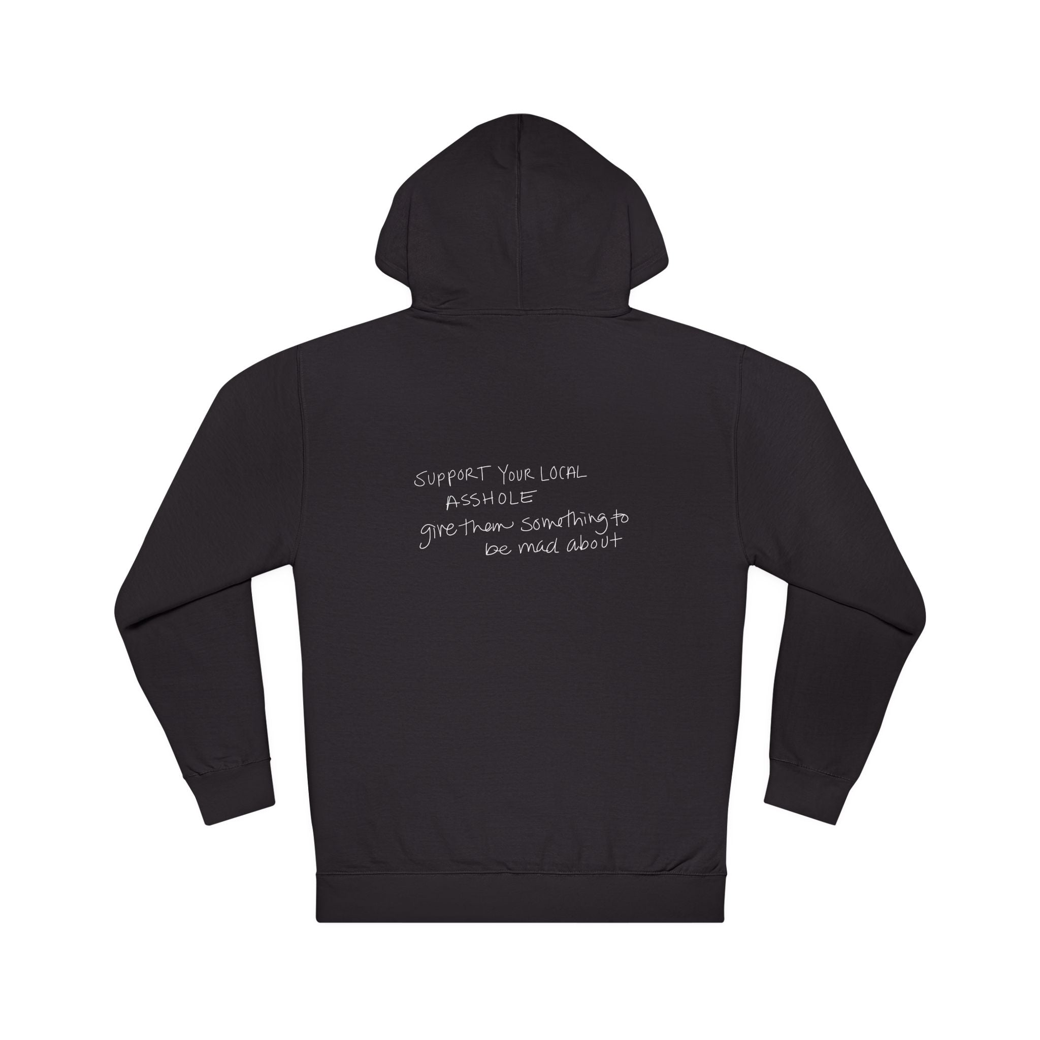 HEEL- HOODIE SUPPORT YOUR LOCAL A$$HOLE